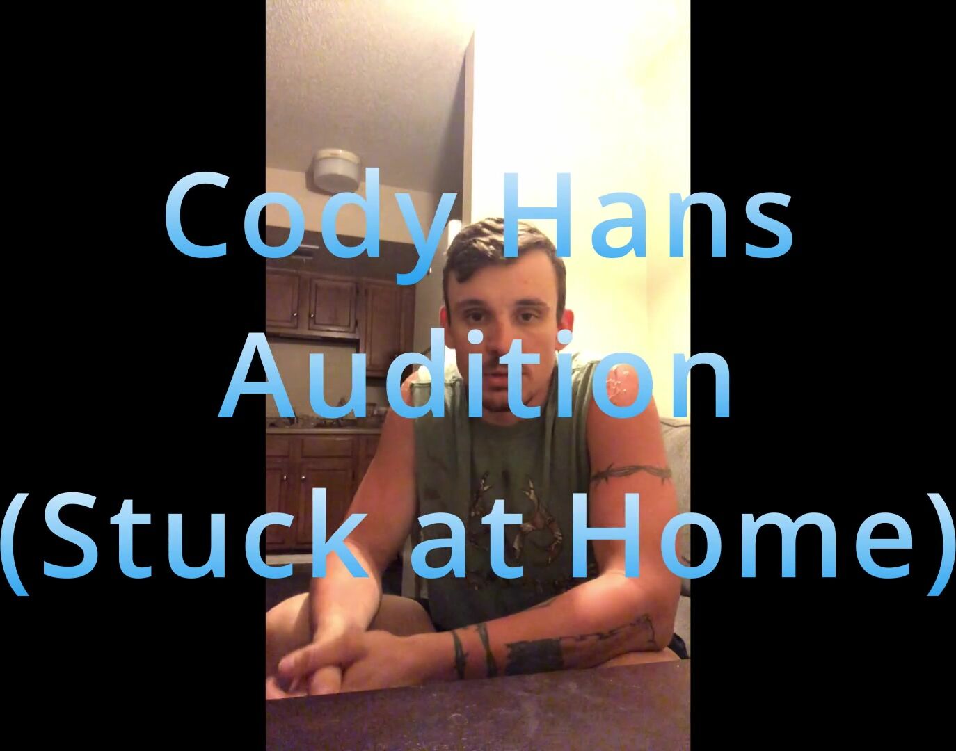 Cody Hans Stuck At Home