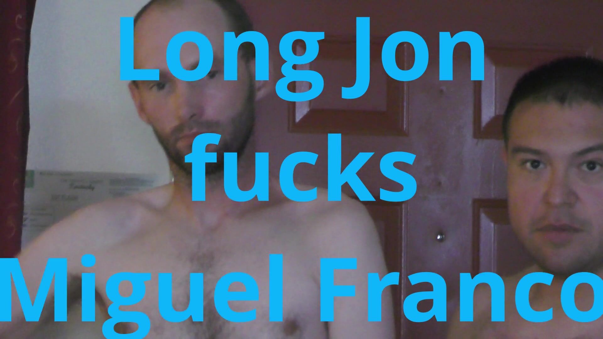 Long Jon barebacks Miguel Franco