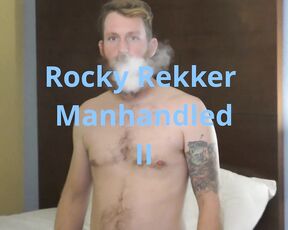 Rocky Rekker Manhandled II